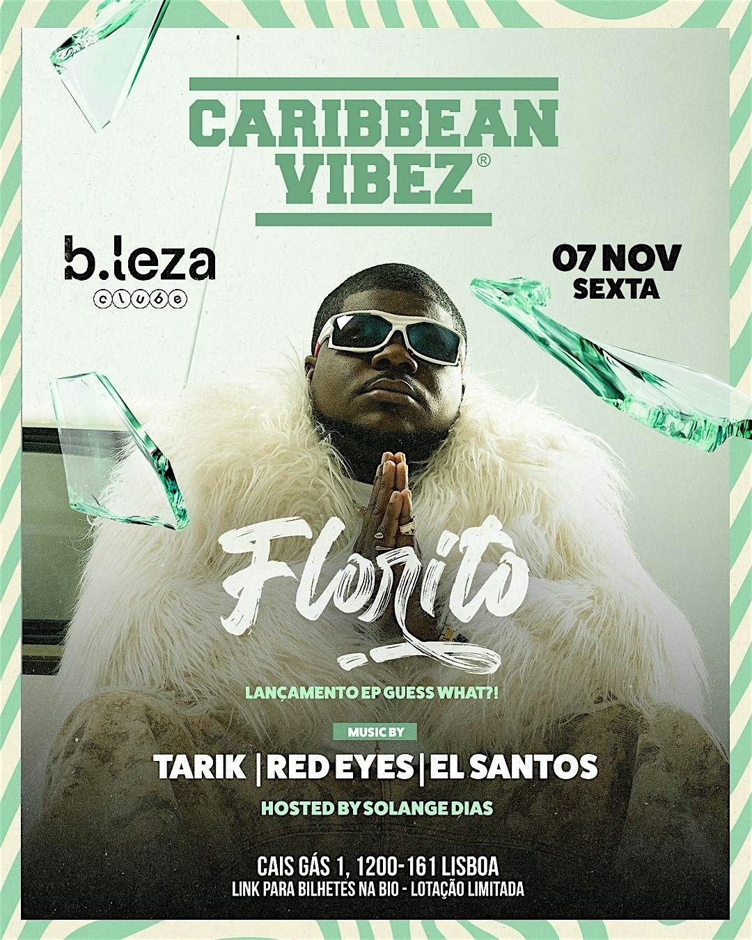 FLORITO - Lan\u00e7amento Ep Guess What?! - CARIBBEAN VIBEZ - B.Leza , Lisboa