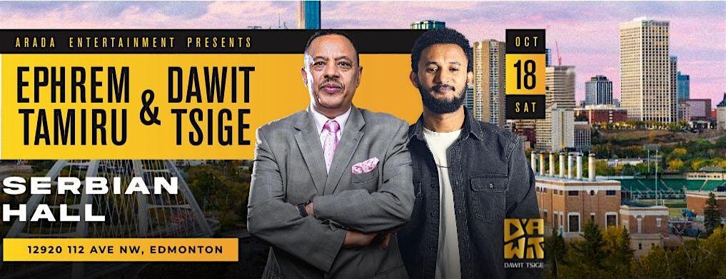 Ephrem Tamiru and Dawit Tsige Concert  Edmonton