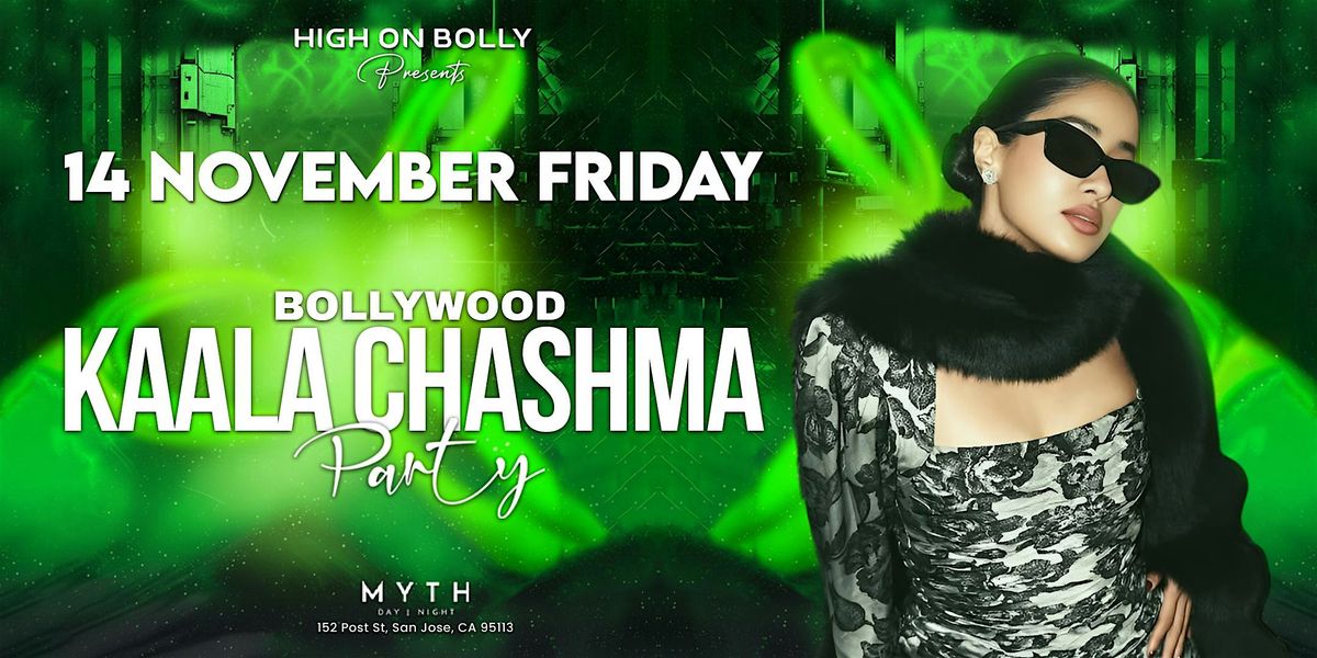 NOV 14 | FRIDAY | BOLLYWOOD  KAALA CHASHMA PARTY| SAN JOSE