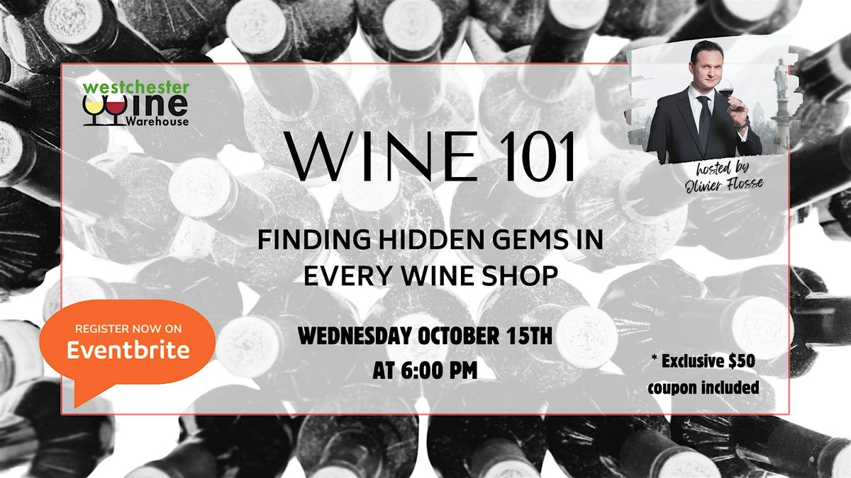 WINE 101: Finding Hidden Gems in Every Wine Shop