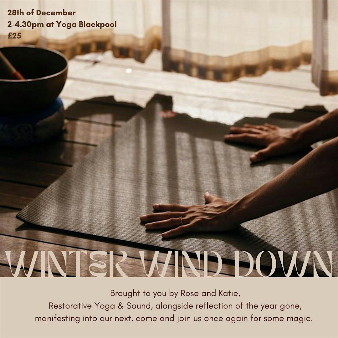 Winter Wind Down - Yoga, sound, cacao, 2024 reflect and 2025 intentions