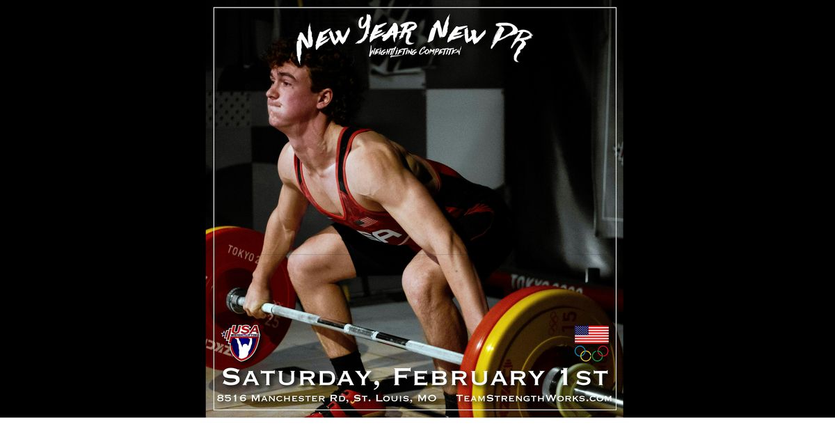 2025 Strength Works New Year New PR Weightlifting Competition