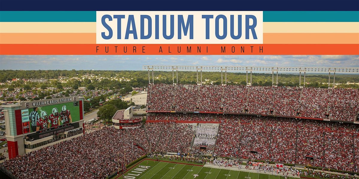 Future Alumni Month - Williams Brice Stadium Tour