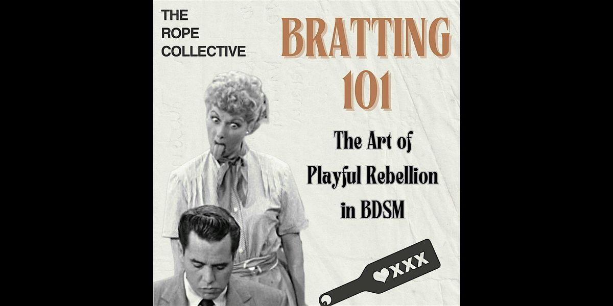 Bratting 101: The art of playful rebellion in BDSM