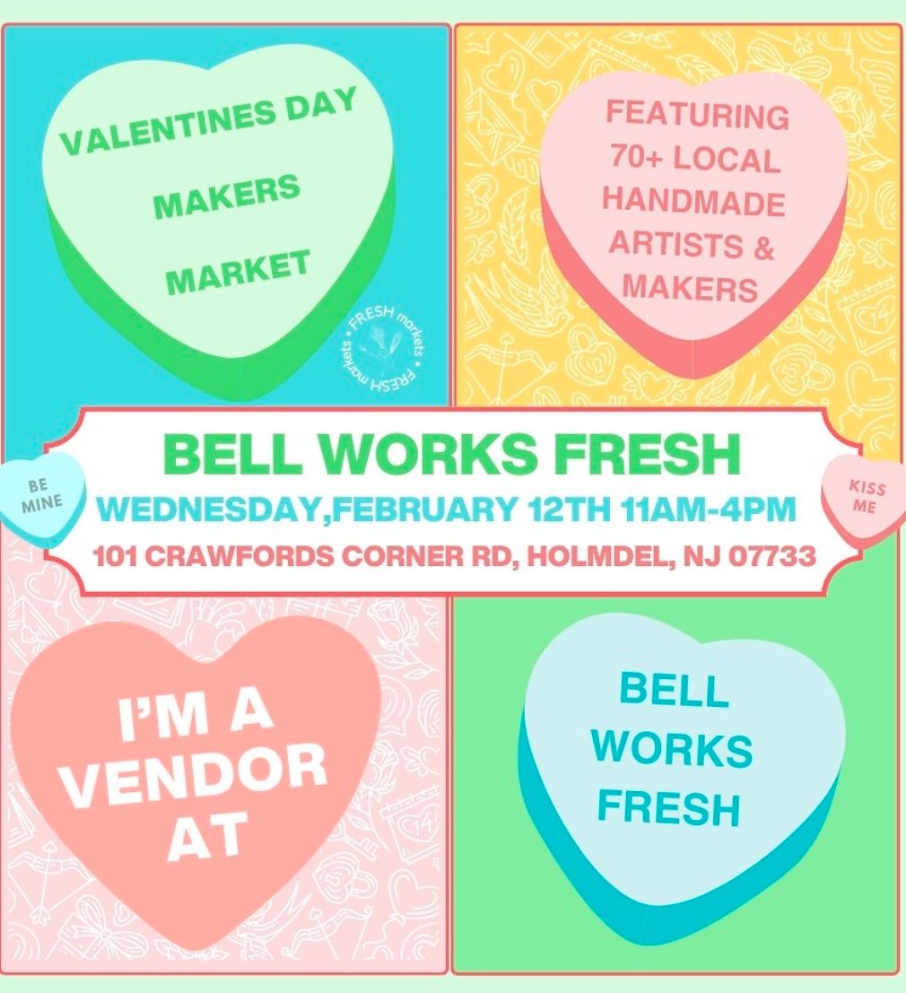 Bell Works Fresh Valentine\u2019s Market!