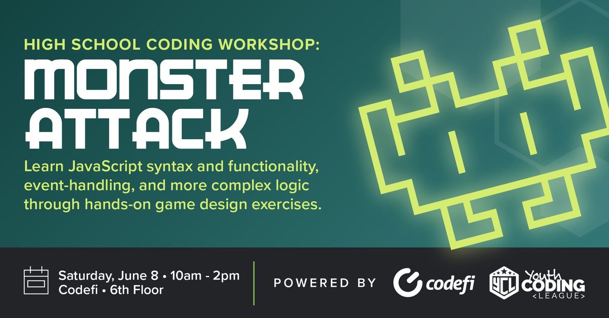 High School Coding Workshop at Codefi Session 3: Monster Attack
