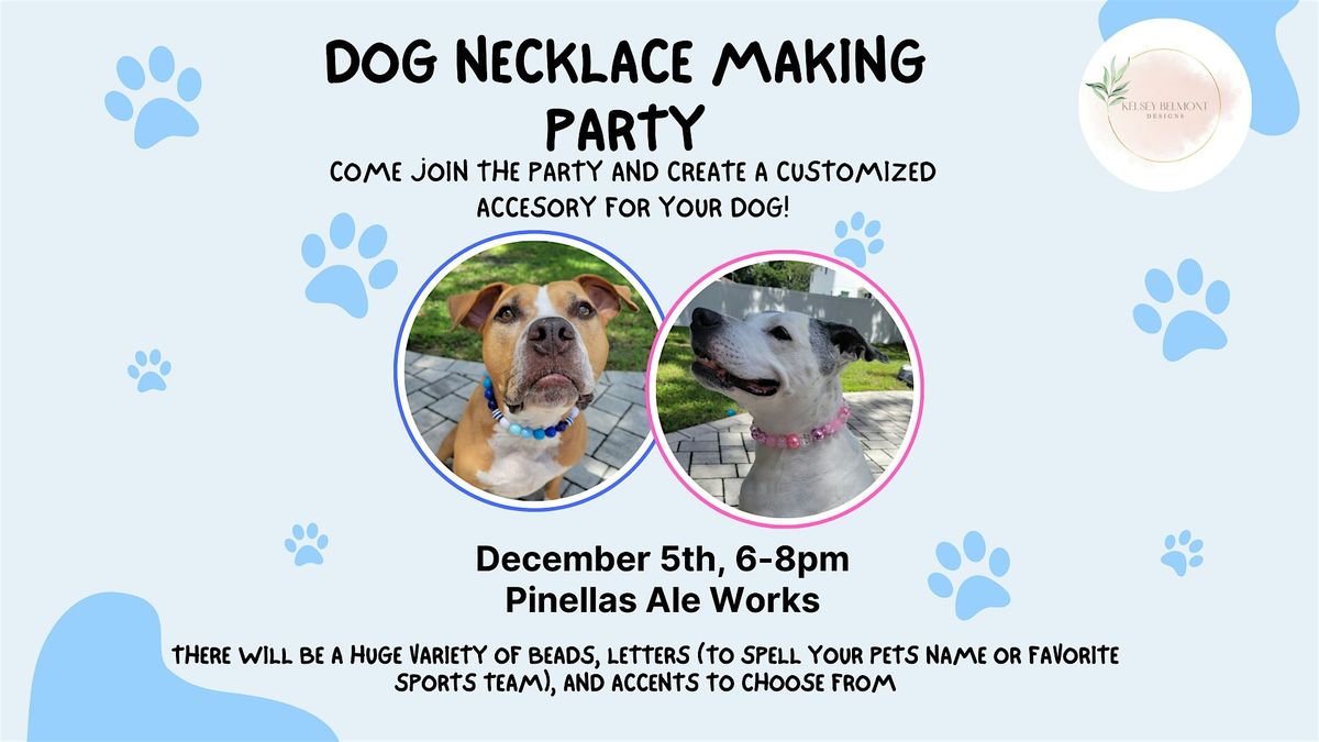 Dog Necklace Making Party: Pinellas Ale Works