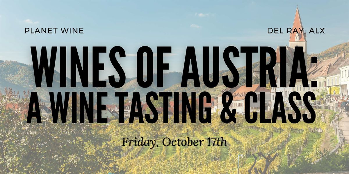 The Wines of Austria: A wine tasting and class
