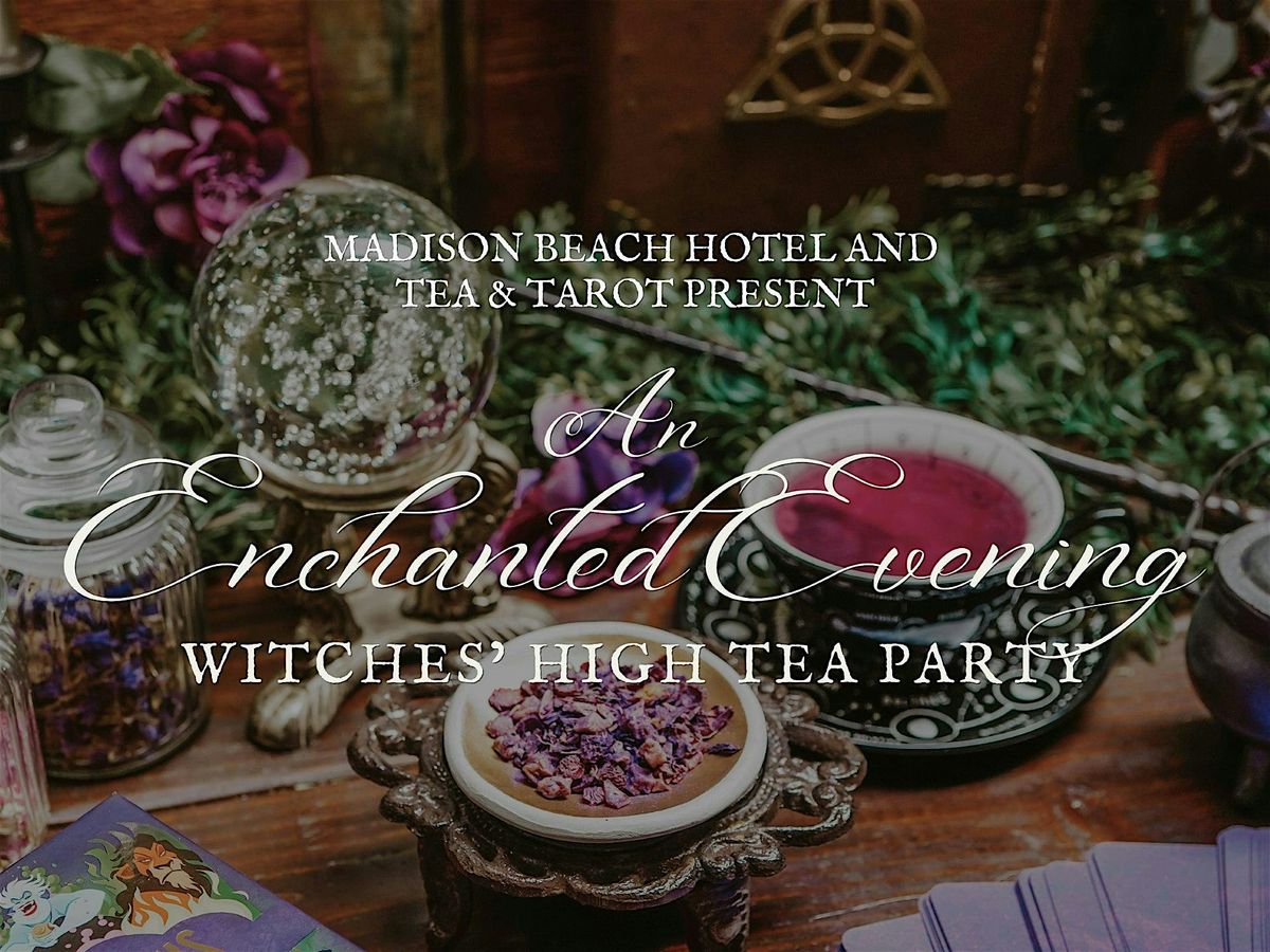 Witches High Tea Party at Madison Beach Hotel with Tea & Tarot, Wed, Oct 22