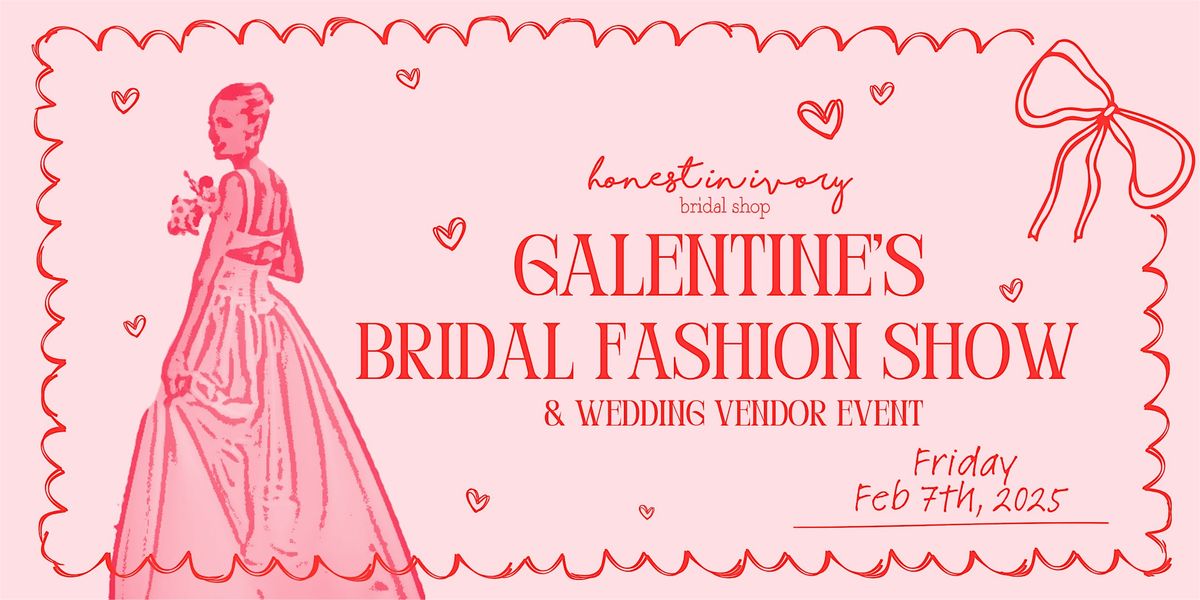 Galentine's Fashion Show and Wedding Vendor Event