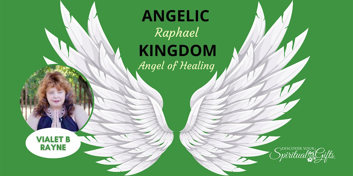 Connect with the Angelic Kingdom: Archangel of Healing