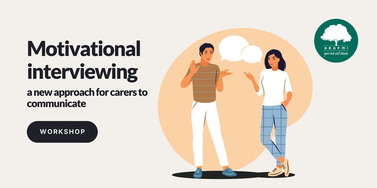 Motivational Interviewing: A New Approach for Carers to Communicate