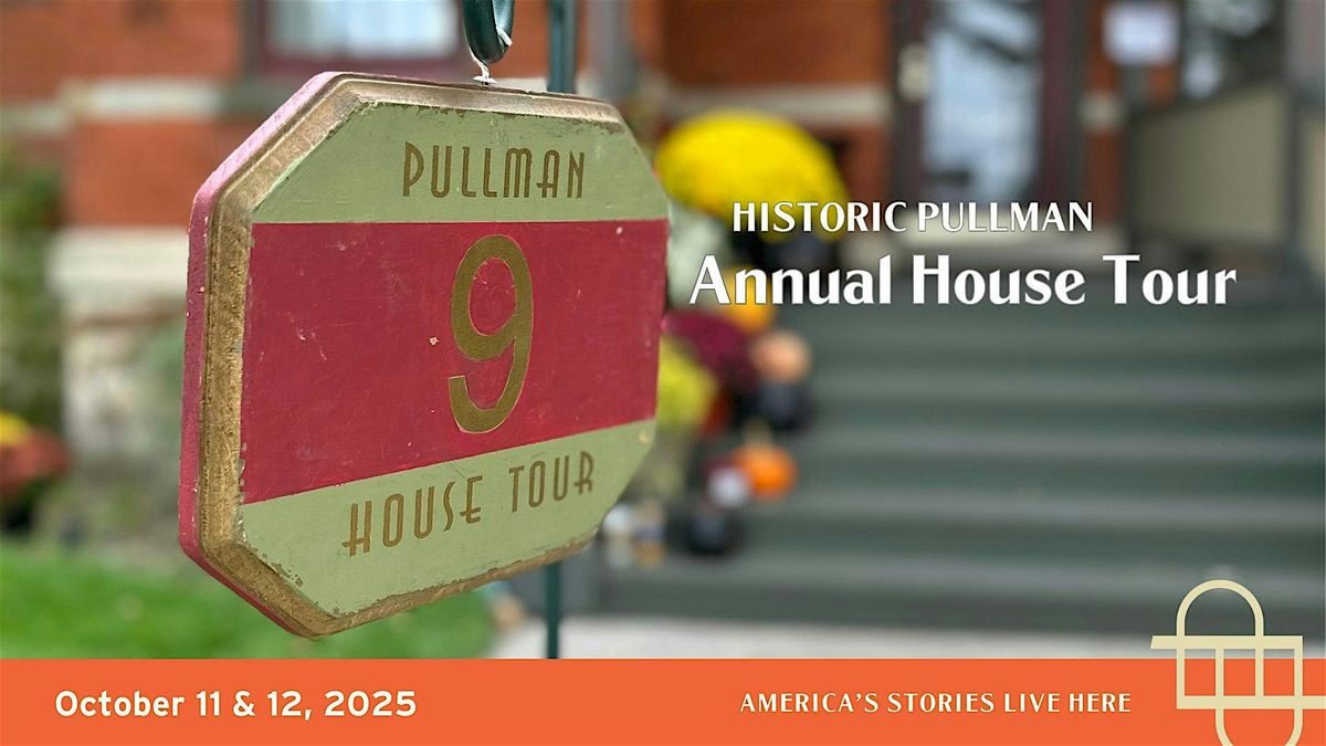 Historic Pullman House Tour, October 11-12, 2025