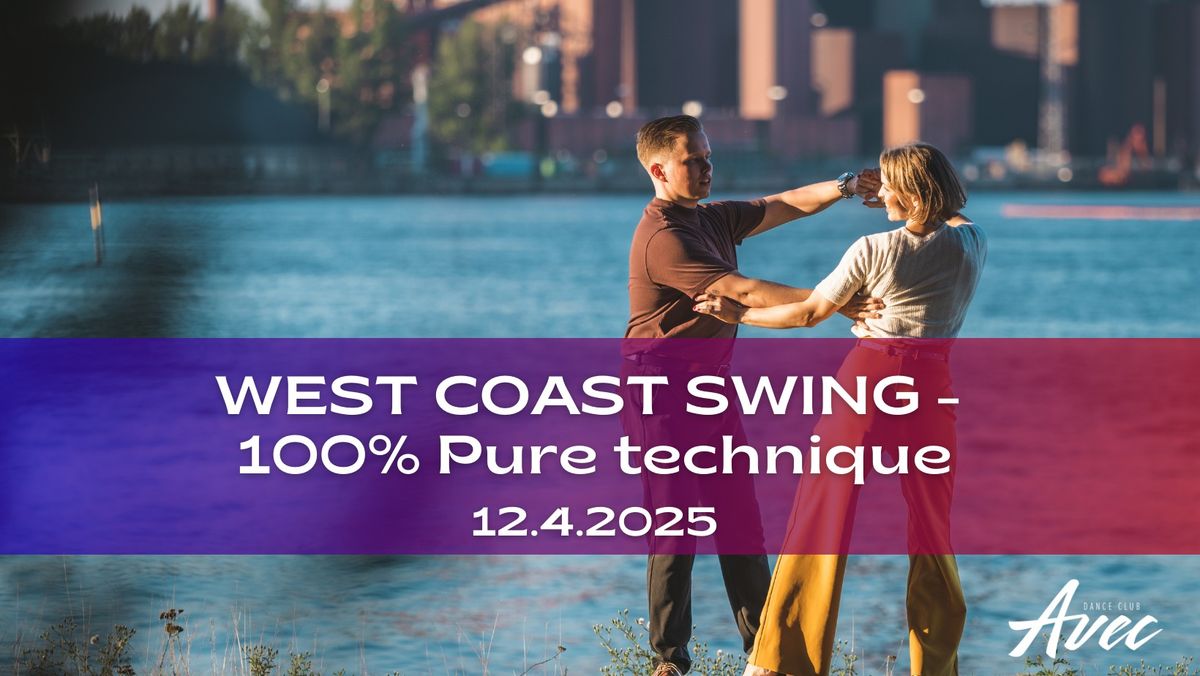 West Coast Swing - 100% Pure technique