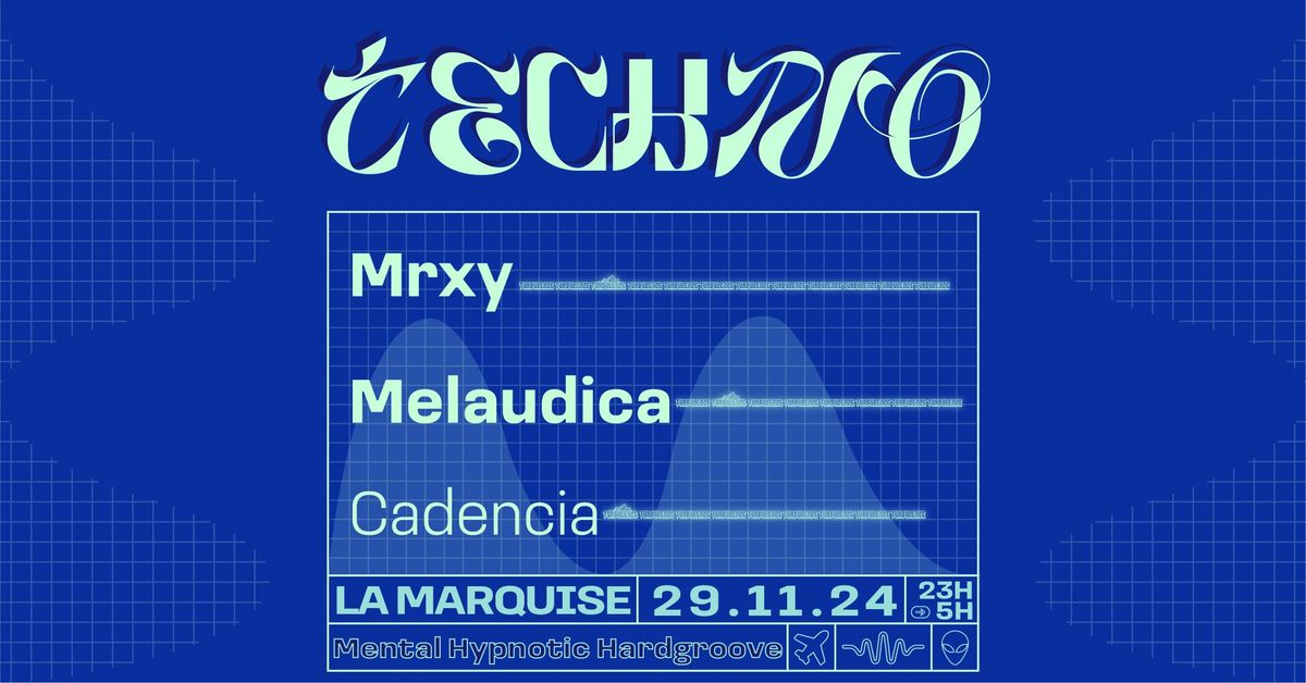 TECHNO \u2022 Mrxy, Melaudica, Cadencia