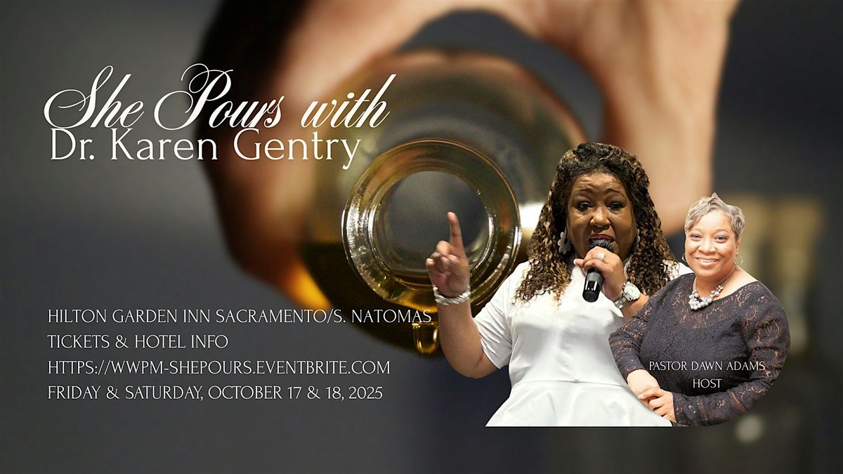 A Weekend of She Pours With Dr. Karen Gentry