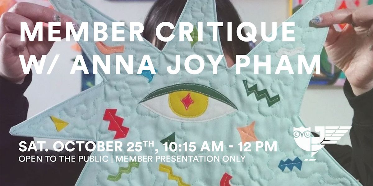 Member Critique w\/ Anna Joy Pham