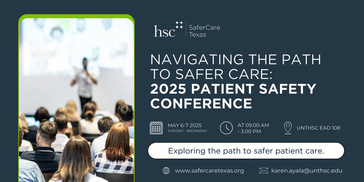 Navigating the Path to Safer Care: 2025 Patient Safety Conference