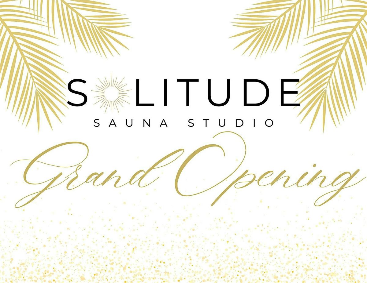 Grand Opening - Solitude Sauna Studio