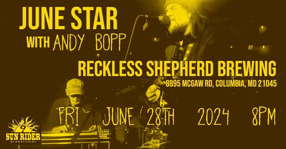 Sunrider 9 PRESENTS: June Star @ Reckless Shepherd Brewing w\/Andy Bopp