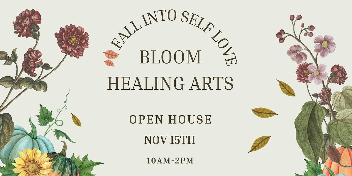 (FREE) FALL INTO SELF LOVE OPEN HOUSE @ BLOOM HEALING ARTS