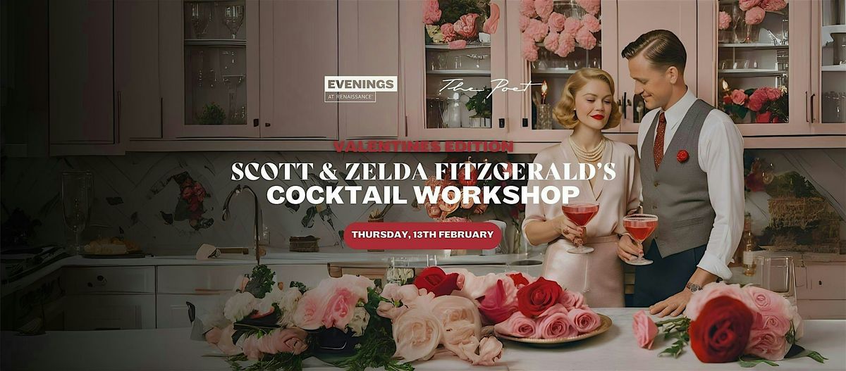 Valentine's Scott & Zelda Fitzgerald's Cocktail Workshop - \u20ac46 pp