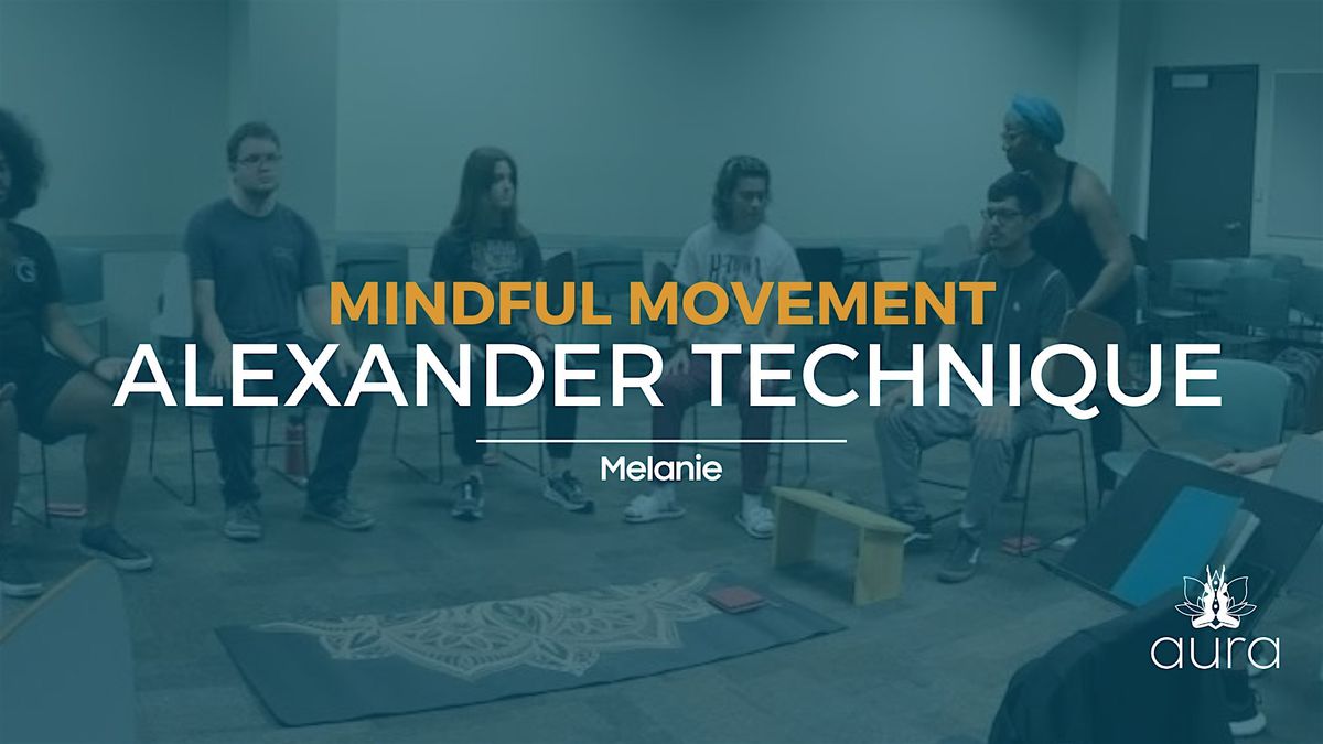 Mindful Movement: Alexander Technique