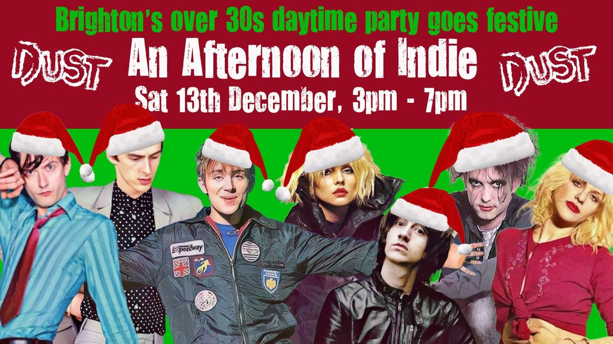 BRIGHTON An Xmas Afternoon of Indie - Indie for the over 30s: 3pm-7pm - Sat 13th December