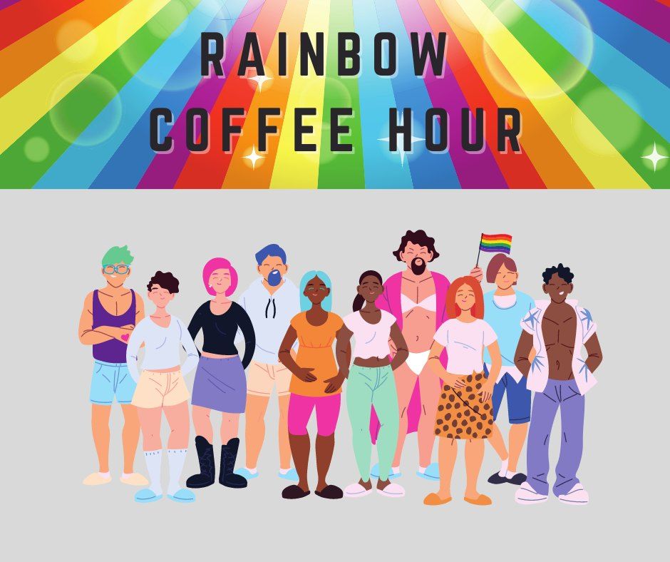 Rainbow Coffee Hour - April 2025