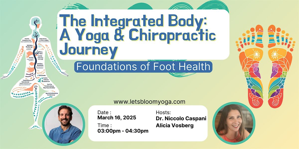 The Integrated Body: A Yoga & Chiropractic Journey (Foundations of Foot Hea