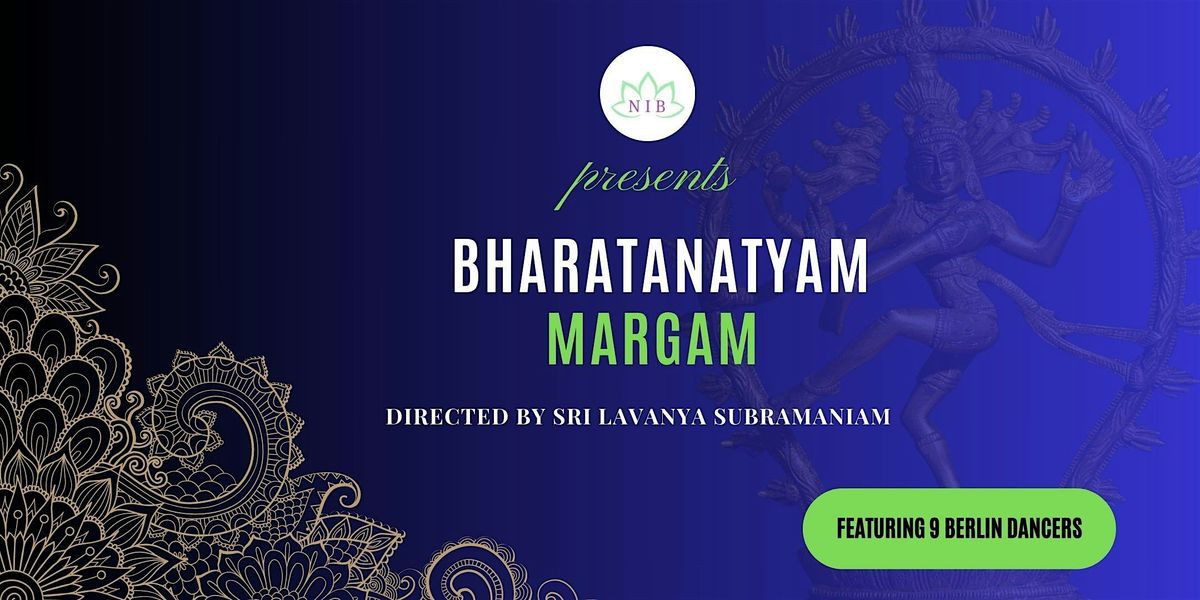 BHARATANATYAM MARGAM by NIB  -  Natya Initiative Berlin