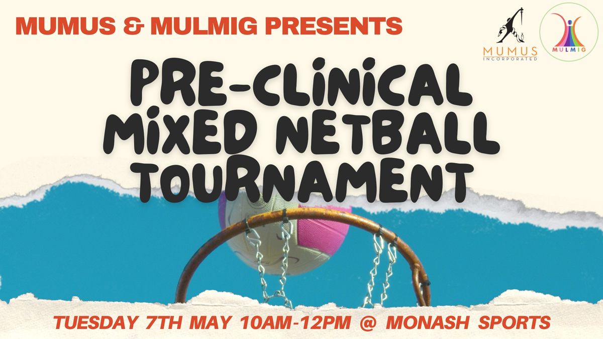MUMUS x MULMIG Present: Preclinical Mixed Netball Tournament