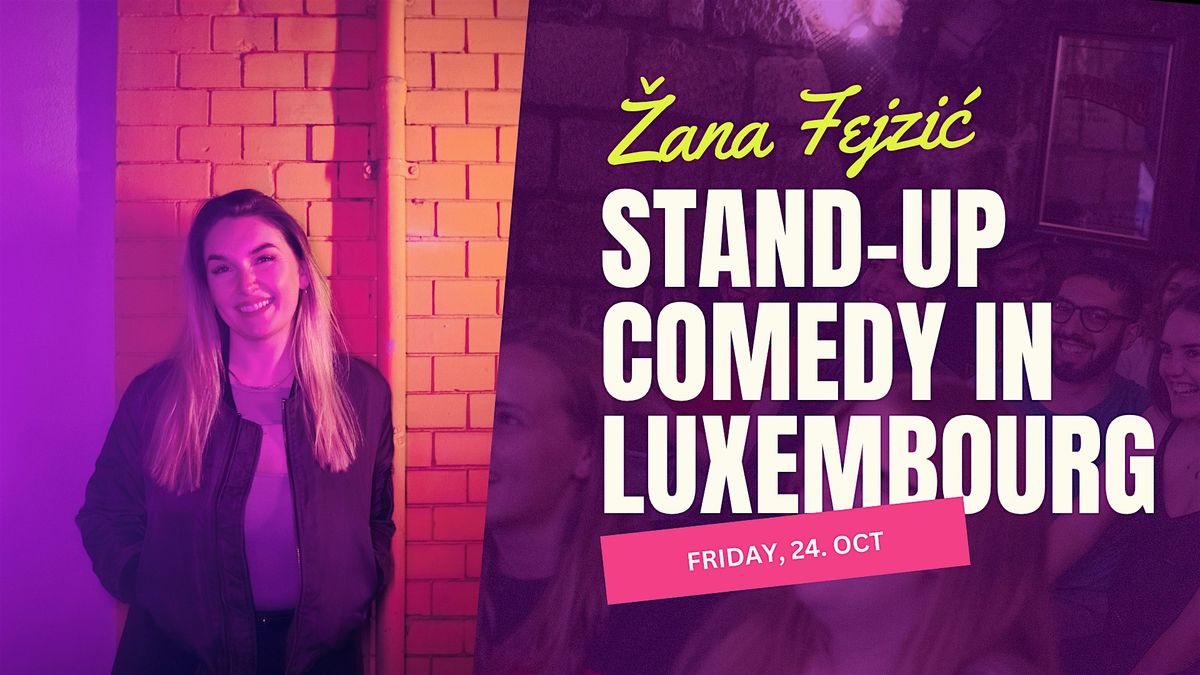 \u017dana Fejzi\u0107 in Luxembourg: New Material & Crowdwork (English Comedy)