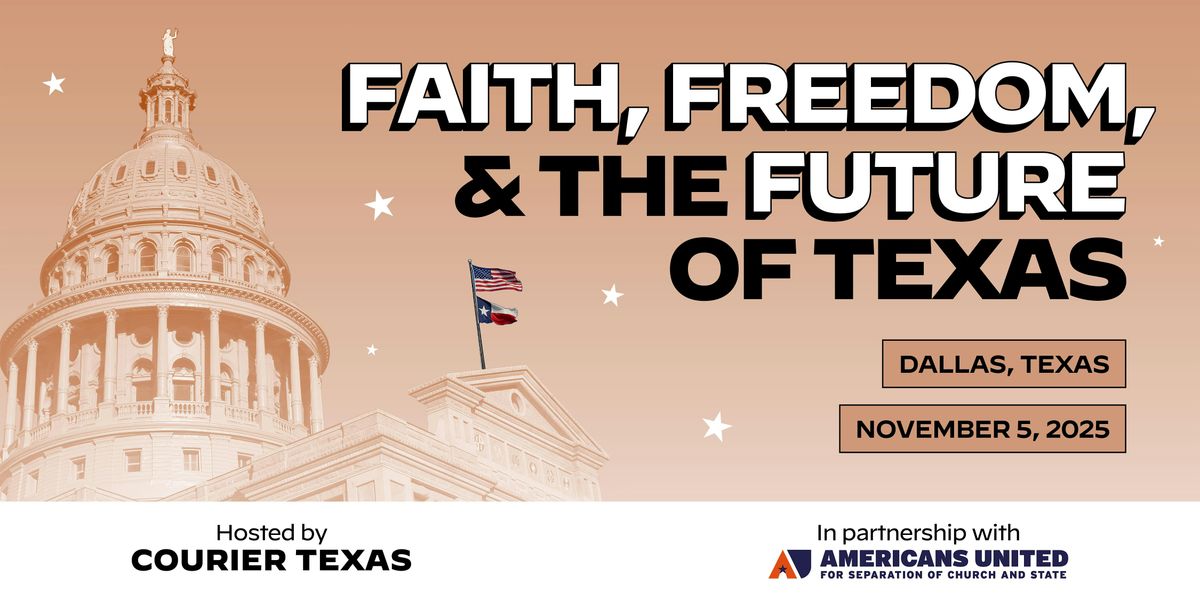Faith, Freedom, and the Future of Texas