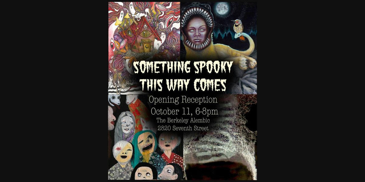 Something Spooky This Way Comes: Art Exhibition