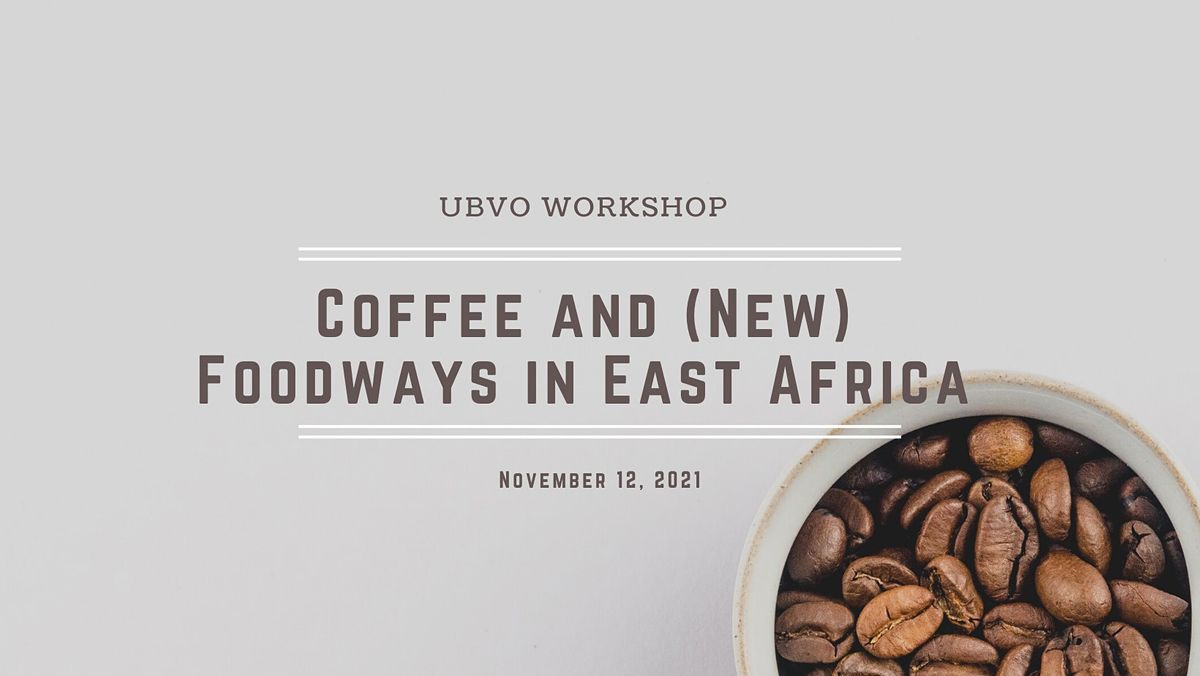 Coffee and (New) Foodways in East Africa