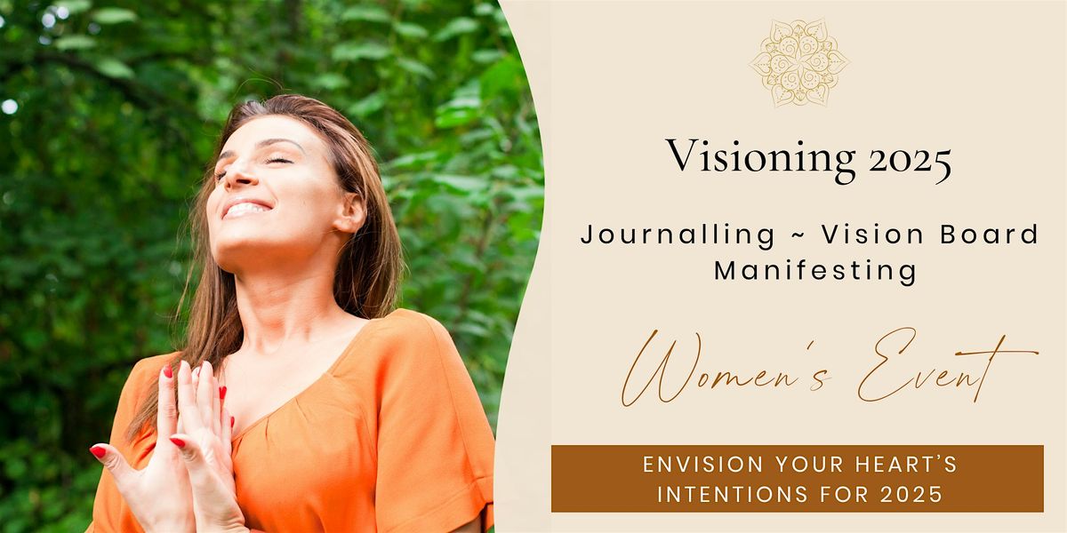 Visioning 2025 ~ Vision Board ~ Journalling ~ Manifesting