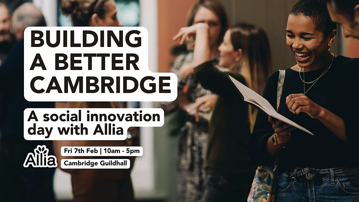 Building a Better Cambridge: A Social Innovation Day with Allia