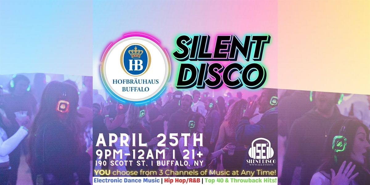 SILENT DISCO at Hofbr\u00e4uhaus Buffalo! - 4\/25\/25