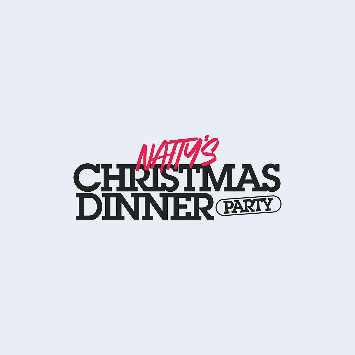 NATTYCANCOOK PRESENTS: Natty's Christmas Dinner Party