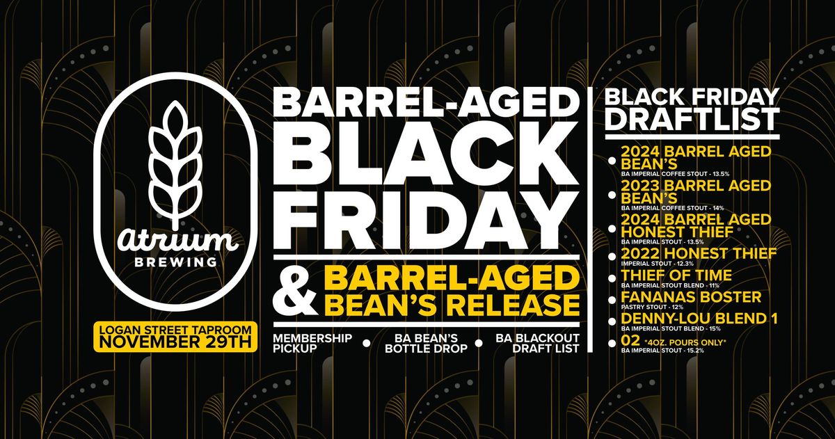 Barrel Aged Black Friday & BA Bean's Release