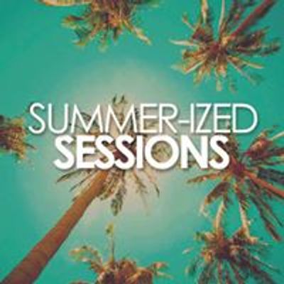 Summer-ized Sessions