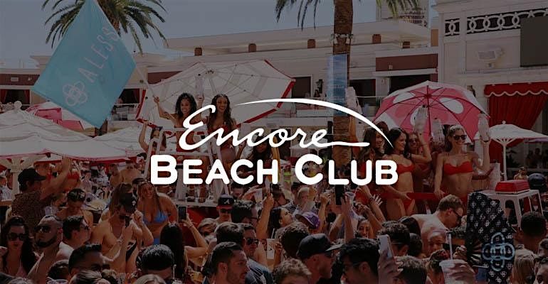 Encore Beach Club Saturday!