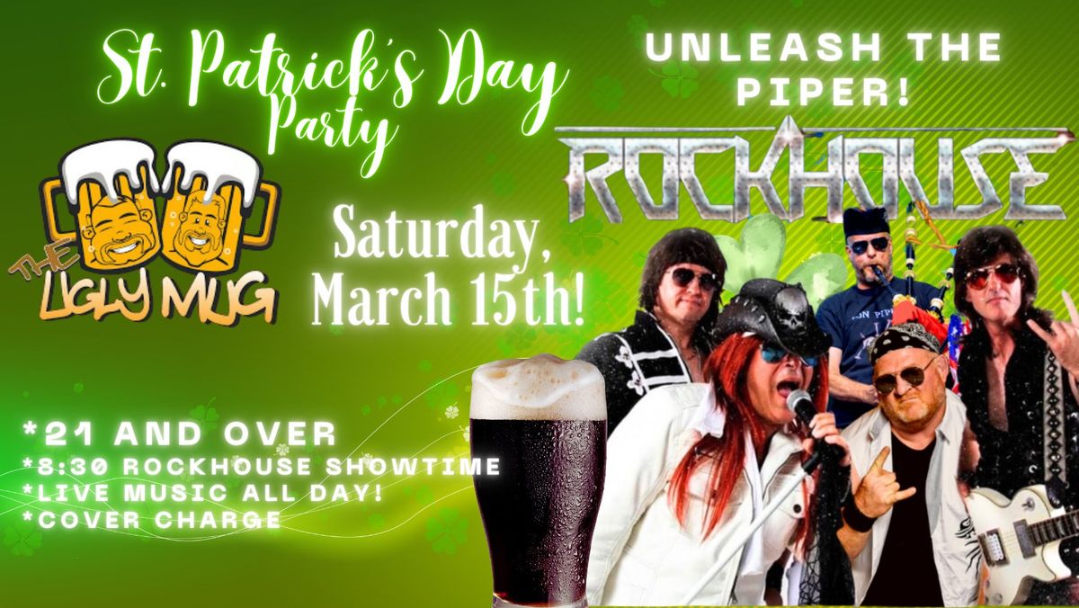 St. Paddy's Day party at The Ugly Mug w\/ RockHouse!