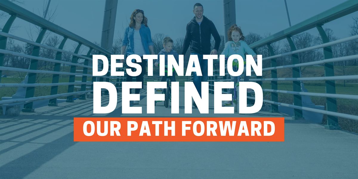 Destination Defined: Our Path Forward