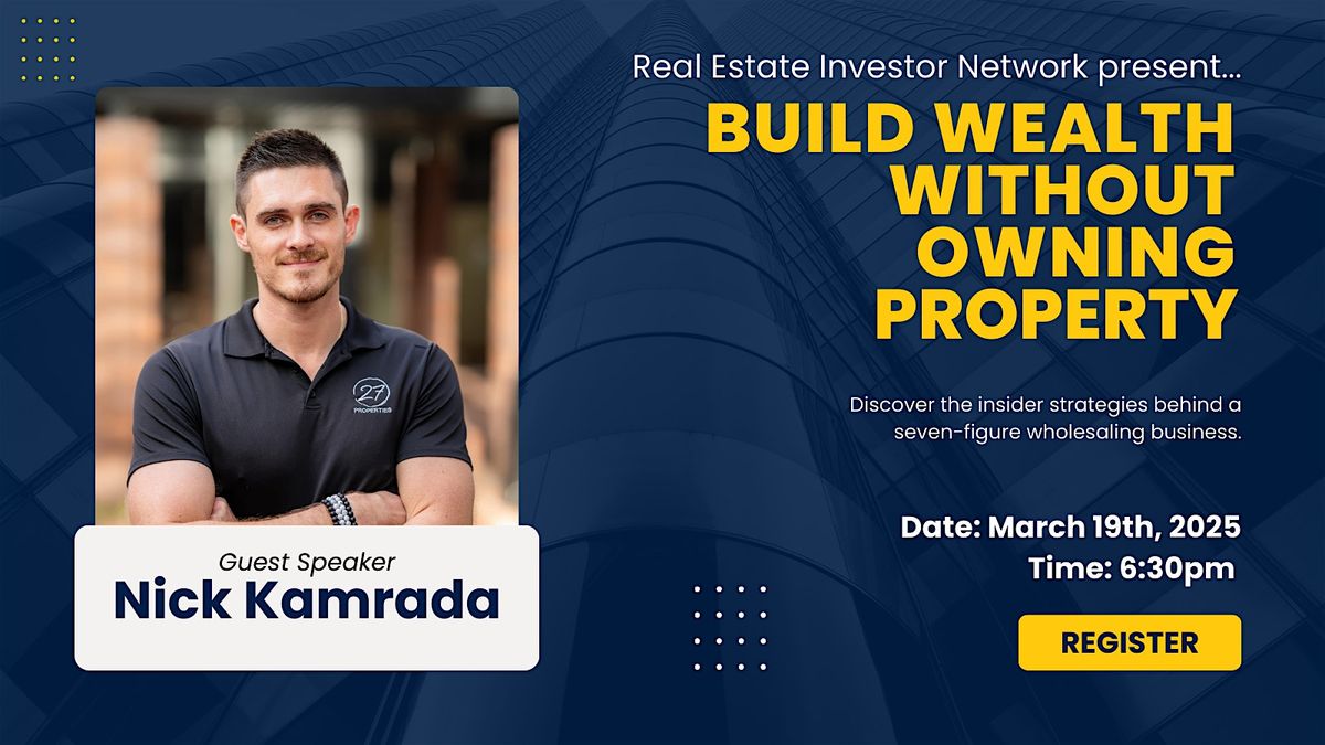 Build Wealth Without Owning Property with Nick Kamrada