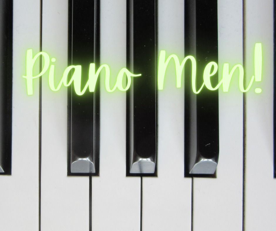 Piano Men!