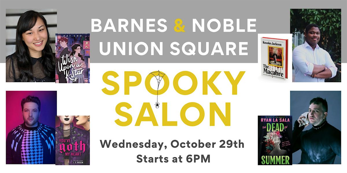 B&N Annual Spooky Salon!