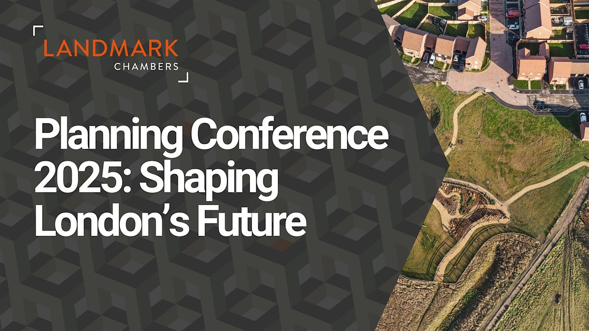 Planning Conference 2025: Shaping London\u2019s Future