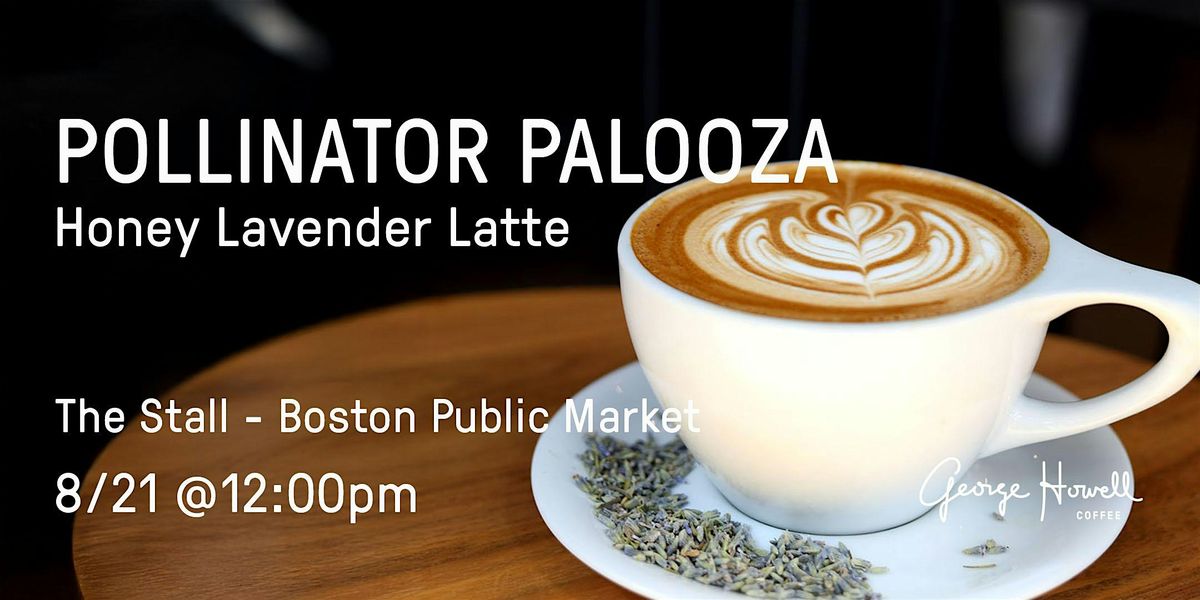 Pollinator Palooza: Honey Lavender Latte